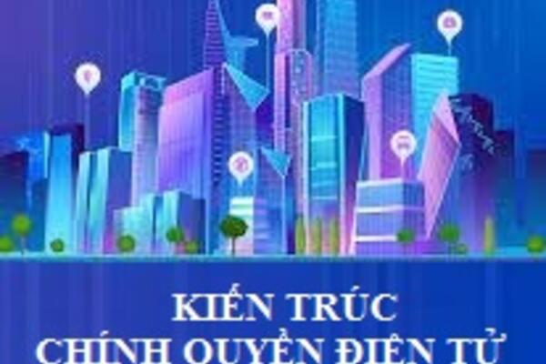 Triển khai, duy trì, cập nhật Kiến trúc chính quyền điện tử phiên bản 2.0 của UBND tỉnh Quảng Ngãi